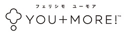 YOU+MORE! [ユーモア](2014年～)